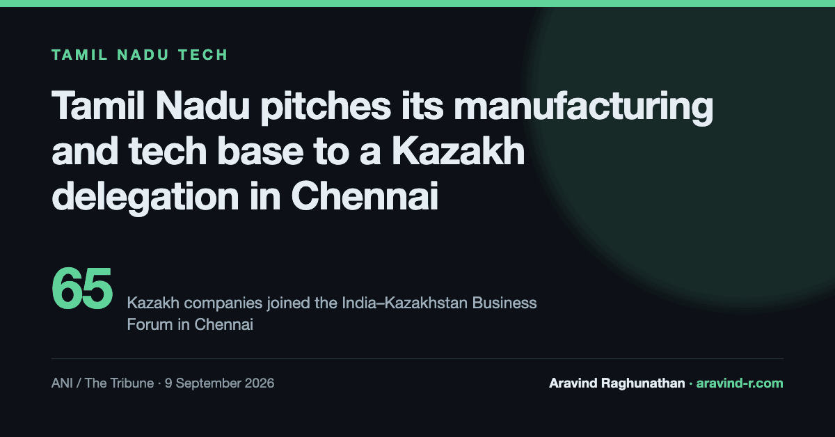Tamil Nadu Pitches Its Manufacturing Base to a Kazakh Delegation in Chennai